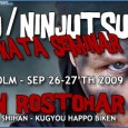 Temat för detta seminarium kommer att vara NINPO/NINJUTSU och SHINKEN KATA. Dean kommer att inkludera all sin erfarenhet och lära ut äkta Ninpo stridskonst från träningar med Hatsumi Soke i...